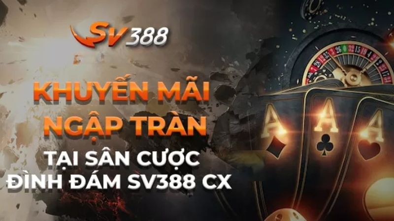 Khuyến mãi tại sv388betz.com